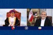 قدردانی پزشکیان از جایگاه عمان در تقویت ثبات منطقه‌ای
