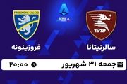 پخش زنده سری آ ایتالیا: سالرنیتانا - فروزینونه جمعه 31 شهریور 1402